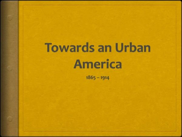 Towards an Urban America