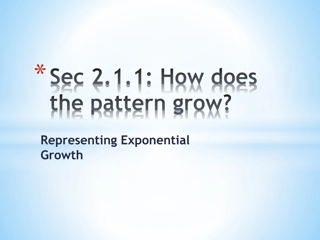 sec 2 1 1 how does the pattern grow