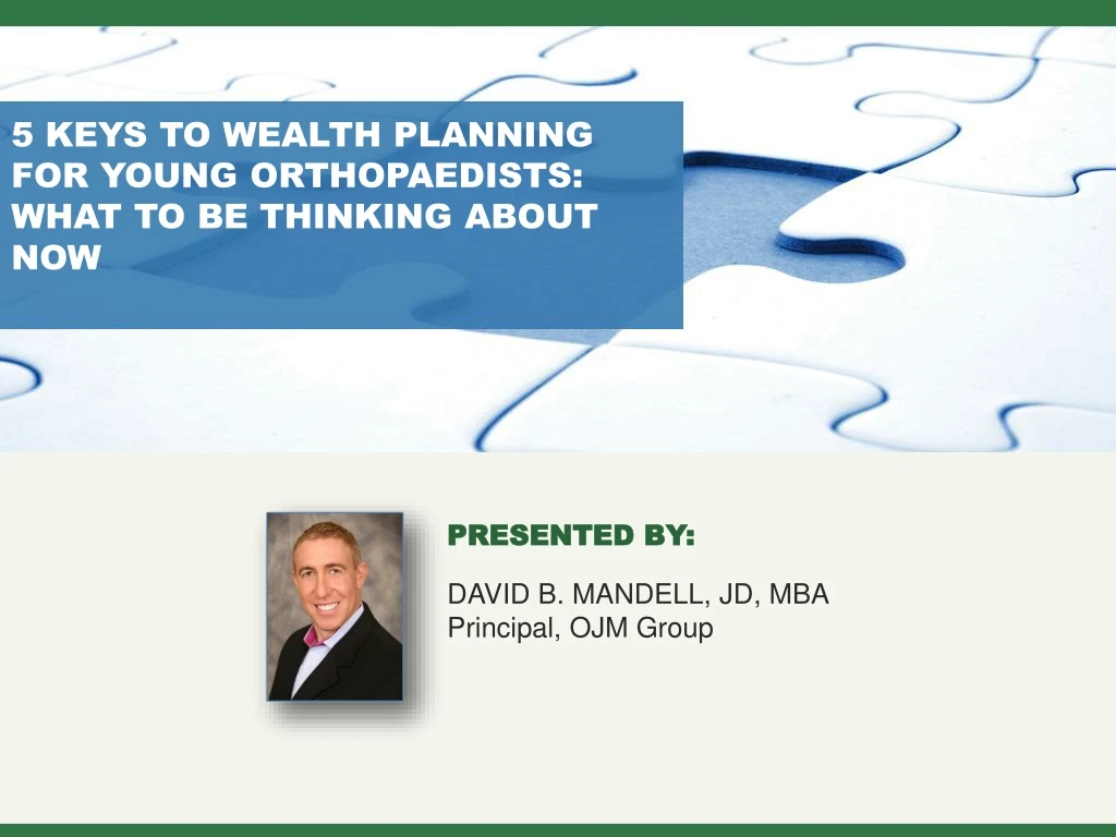 5 keys to wealth planning for young orthopaedists what to be thinking about now