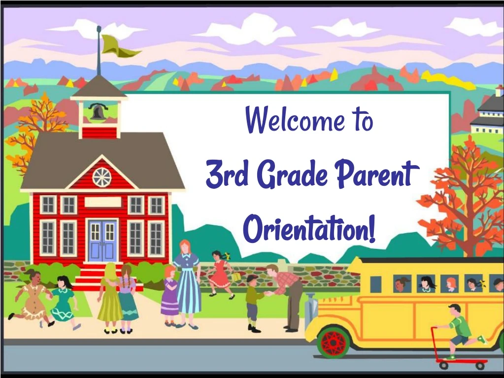 welcome to 3rd grade parent orientation