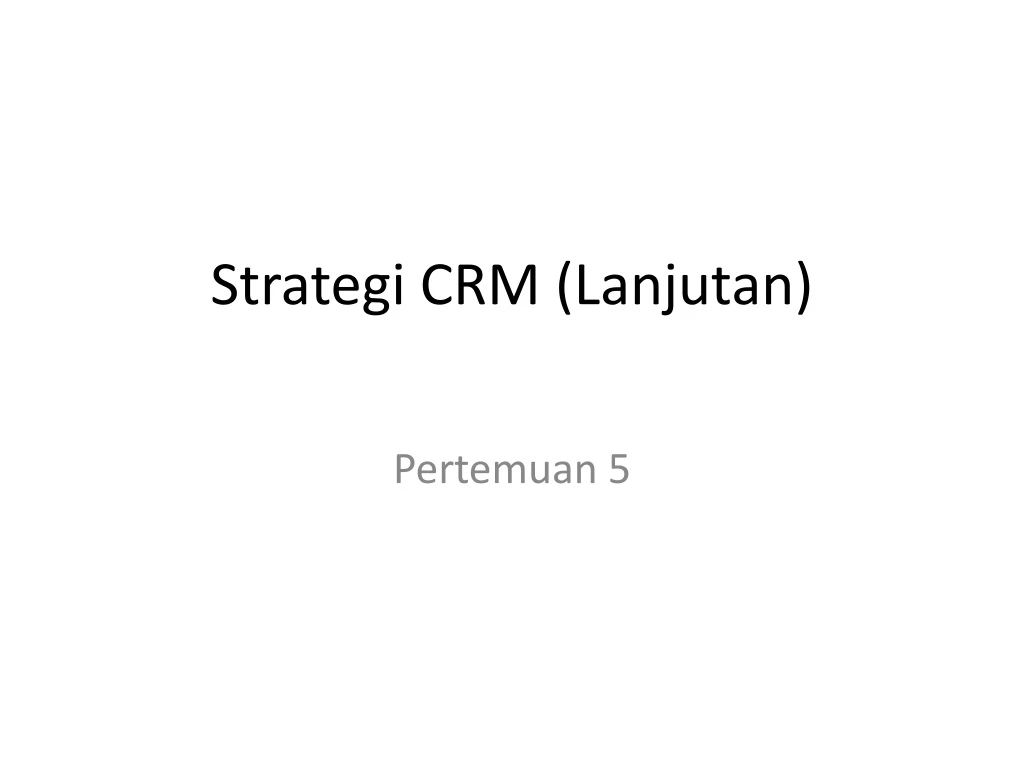 strategi crm lanjutan