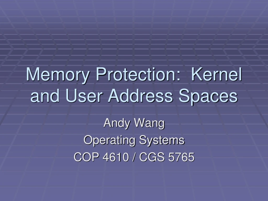 memory protection kernel and user address spaces