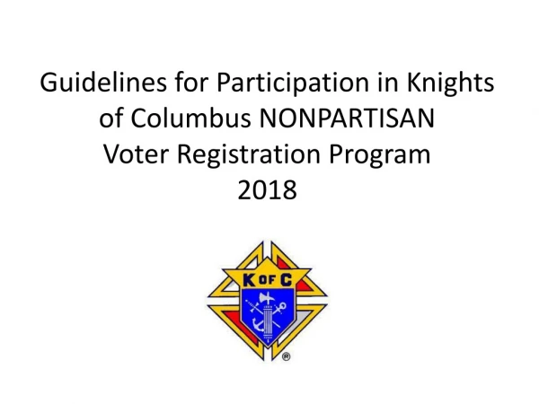 Guidelines for Participation in Knights of Columbus NONPARTISAN Voter Registration Program 2018