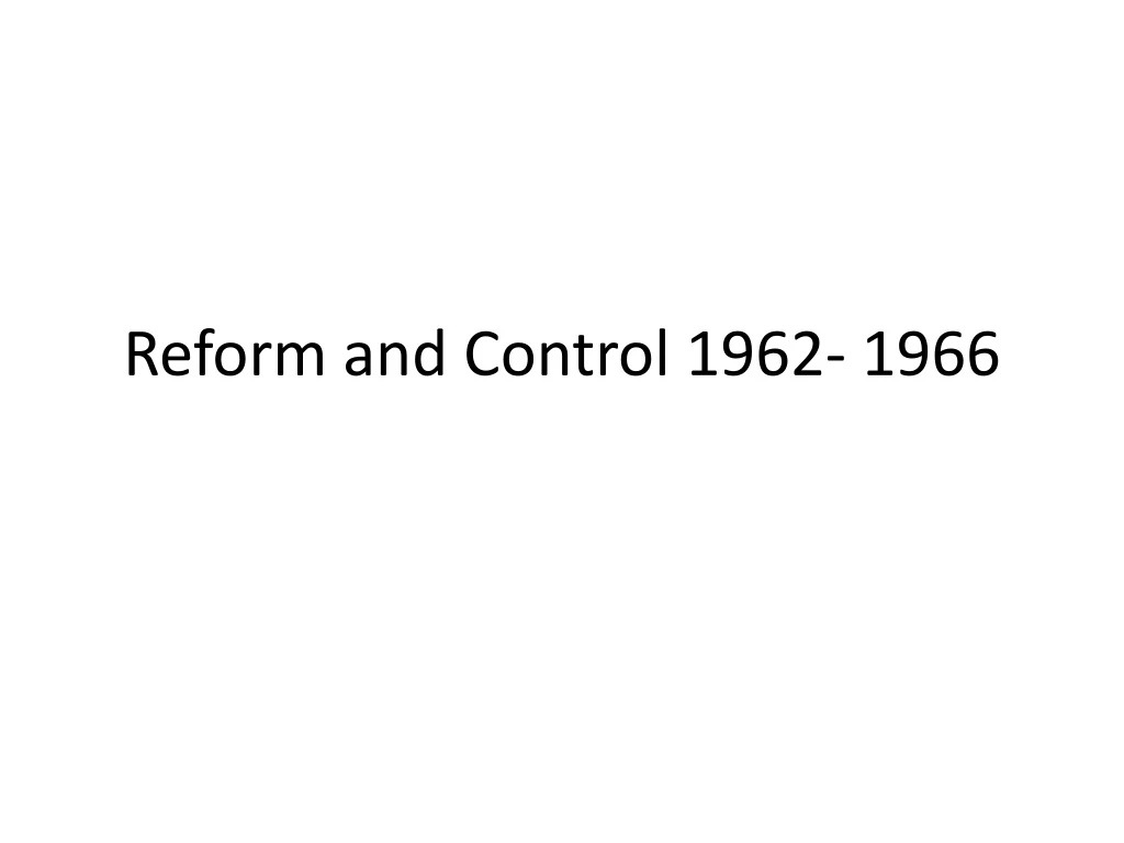 reform and control 1962 1966