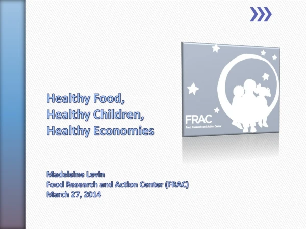 What is FRAC? National anti-hunger organization Nonprofit and nonpartisan What do we do?