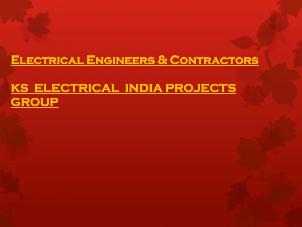 Electrical Engineers &amp; Contractors KS ELECTRICAL INDIA PROJECTS GROUP
