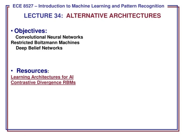 LECTURE 34: Alternative Architectures