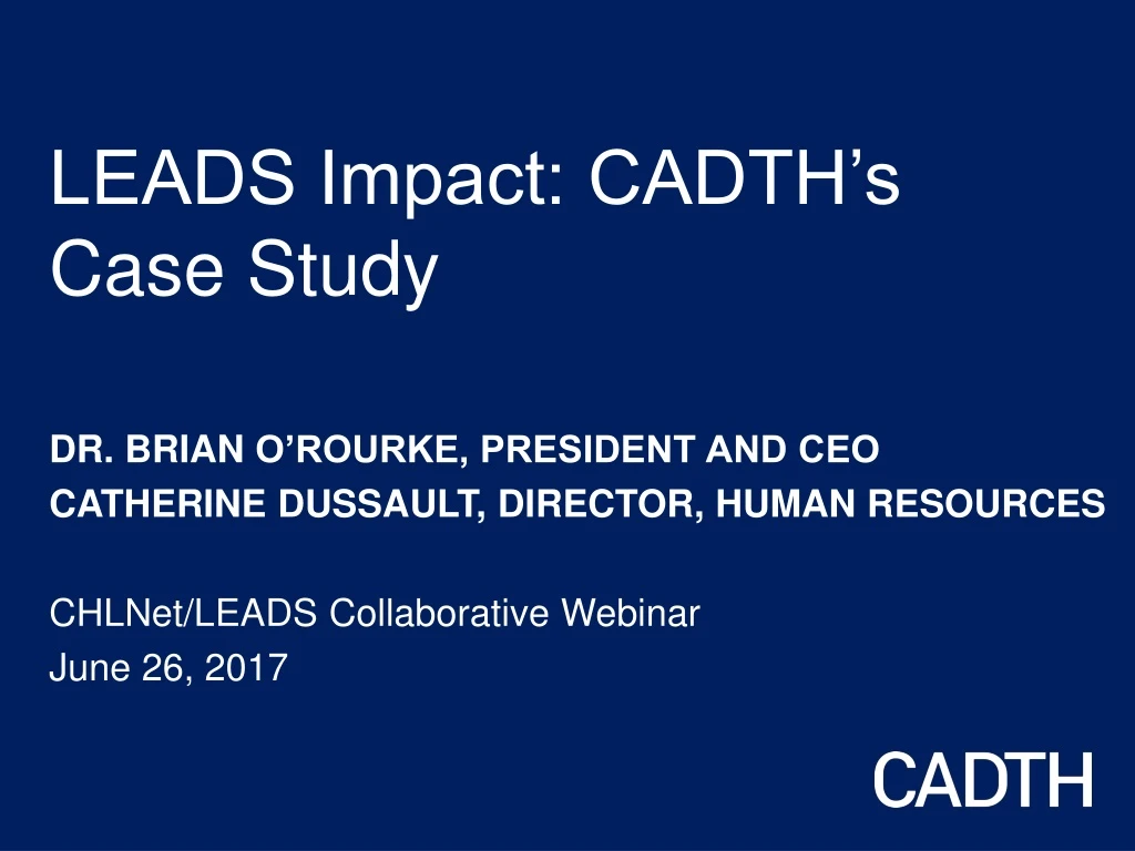 leads impact cadth s case study