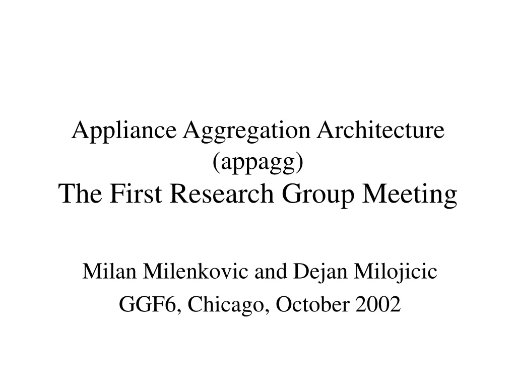 appliance aggregation architecture appagg the first research group meeting