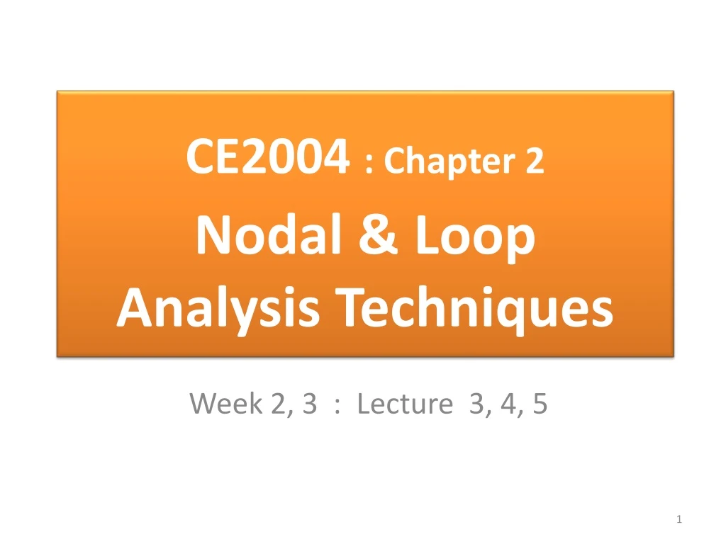 ce2004 chapter 2 nodal loop analysis techniques