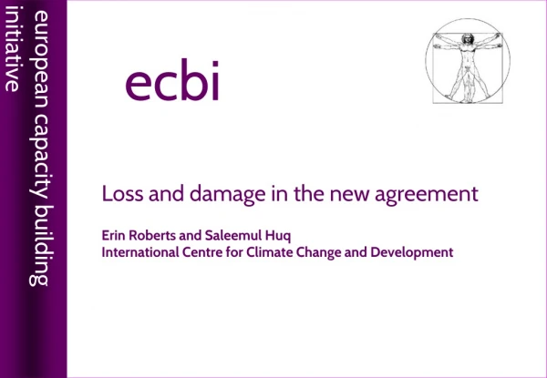 Loss and damage in the new agreement Erin Roberts and Saleemul Huq