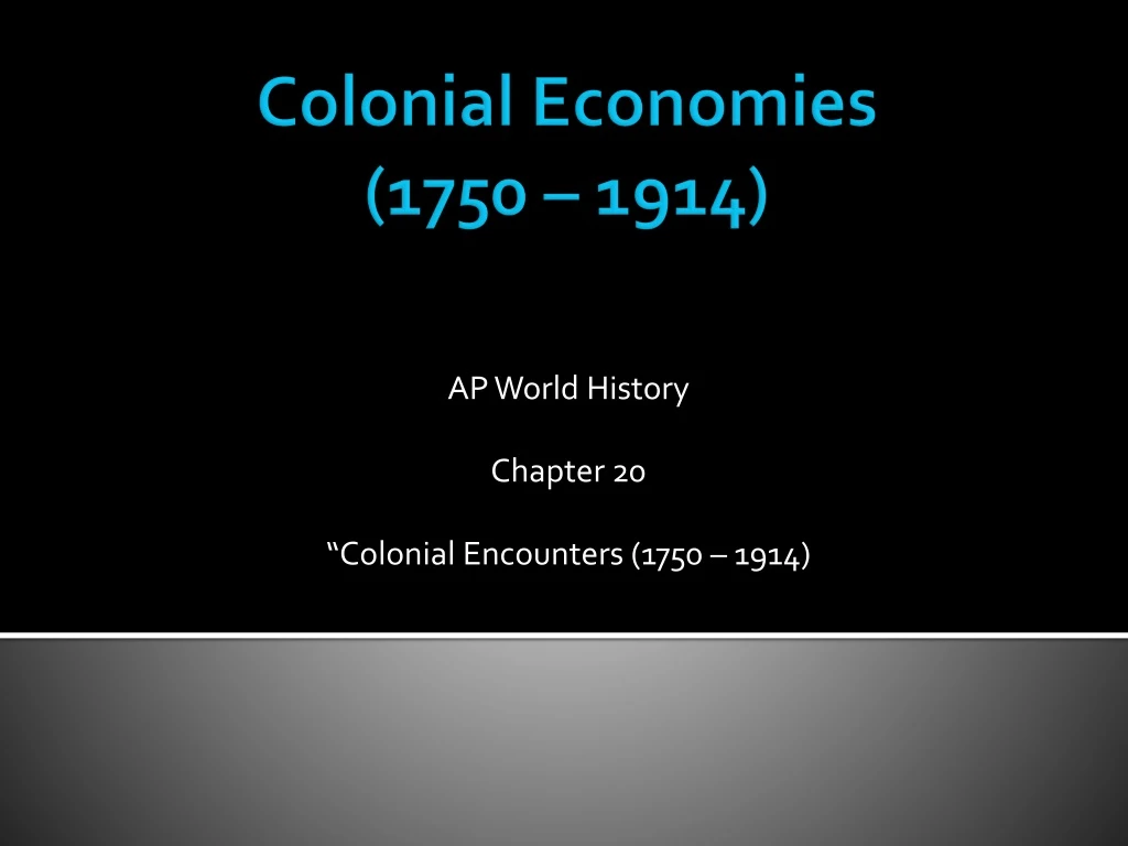 ap world history chapter 20 colonial encounters 1750 1914