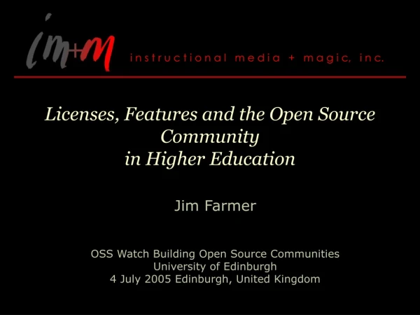 Licenses, Features and the Open Source Community in Higher Education