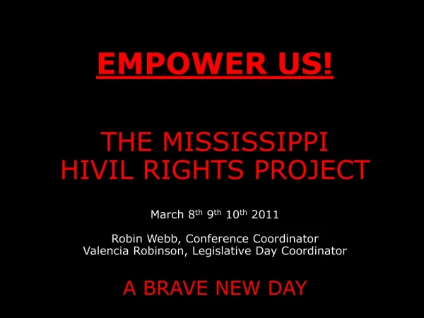 EMPOWER US! THE MISSISSIPPI HIVIL RIGHTS PROJECT