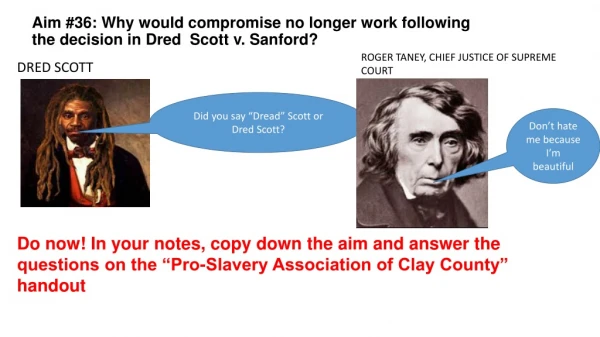 Aim #36: Why would compromise no longer work following the decision in Dred Scott v. Sanford?