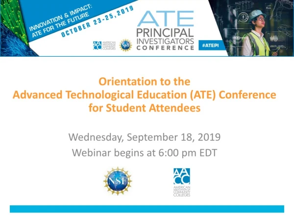 Orientation to the Advanced Technological Education (ATE) Conference for Student Attendees