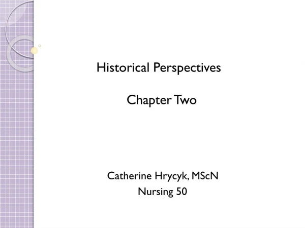 Historical Perspectives Chapter Two