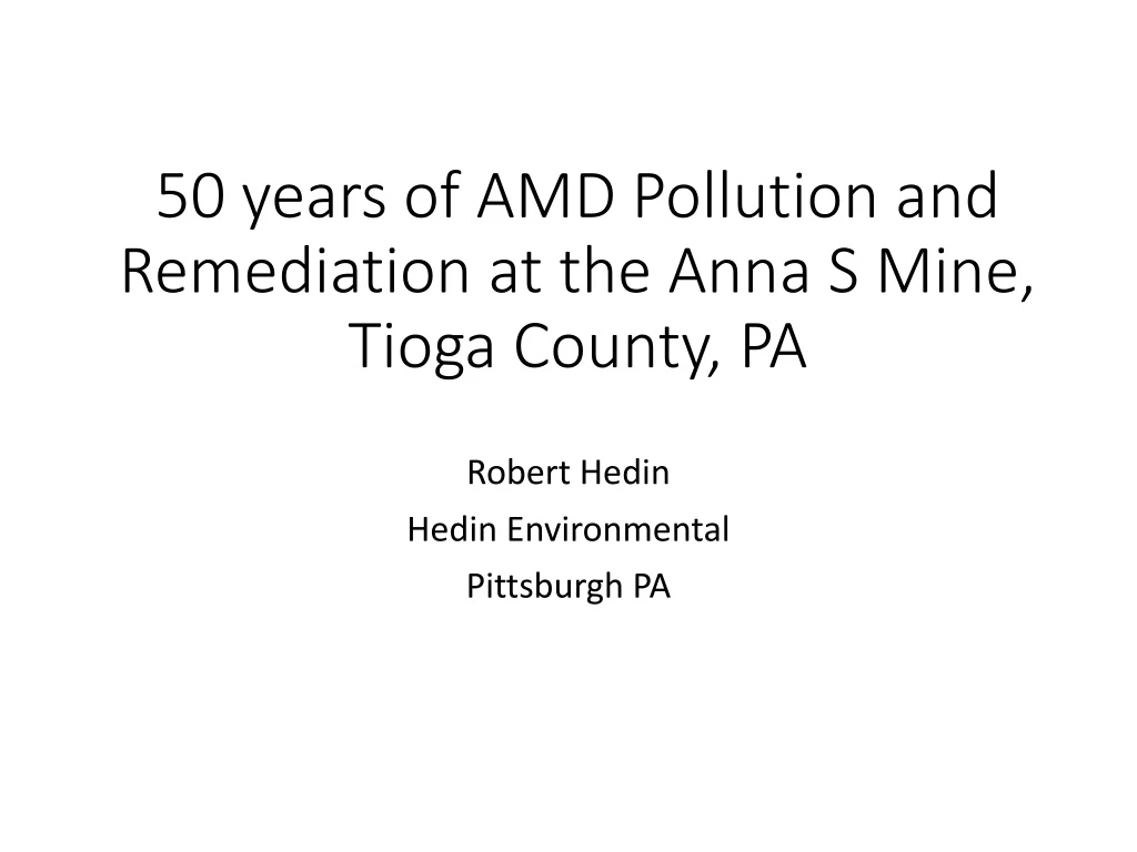 50 years of amd pollution and remediation at the anna s mine tioga county pa