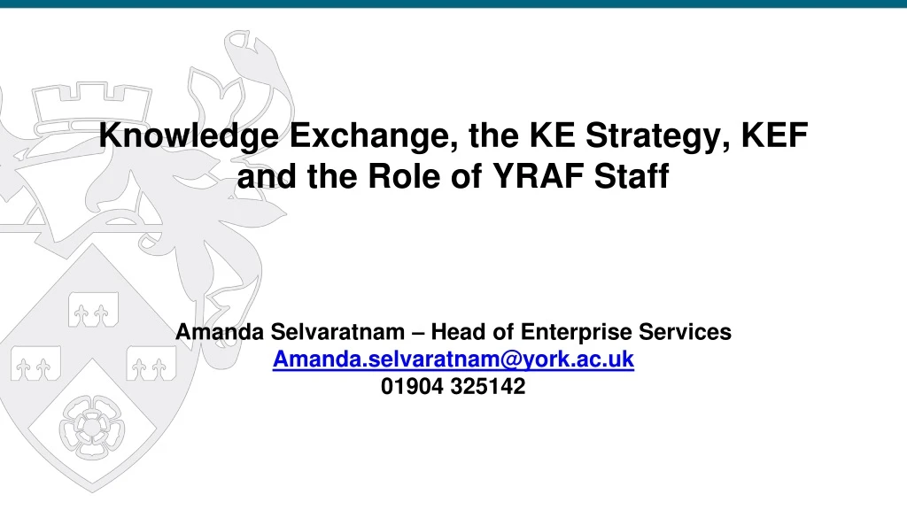 knowledge exchange the ke strategy kef and the role of yraf staff