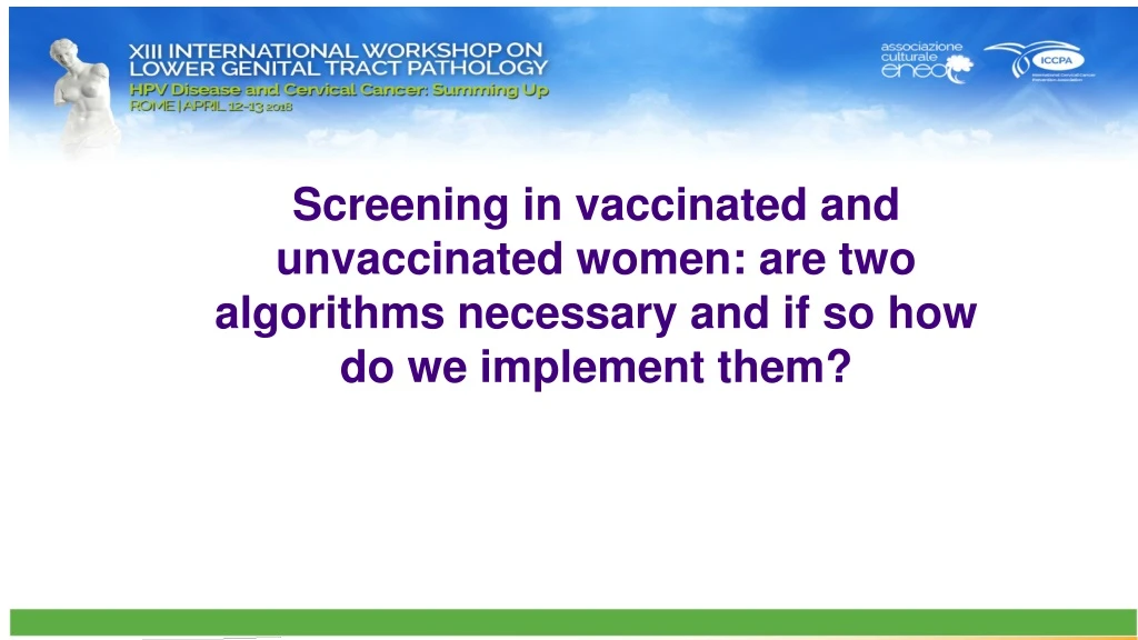 screening in vaccinated and unvaccinated women