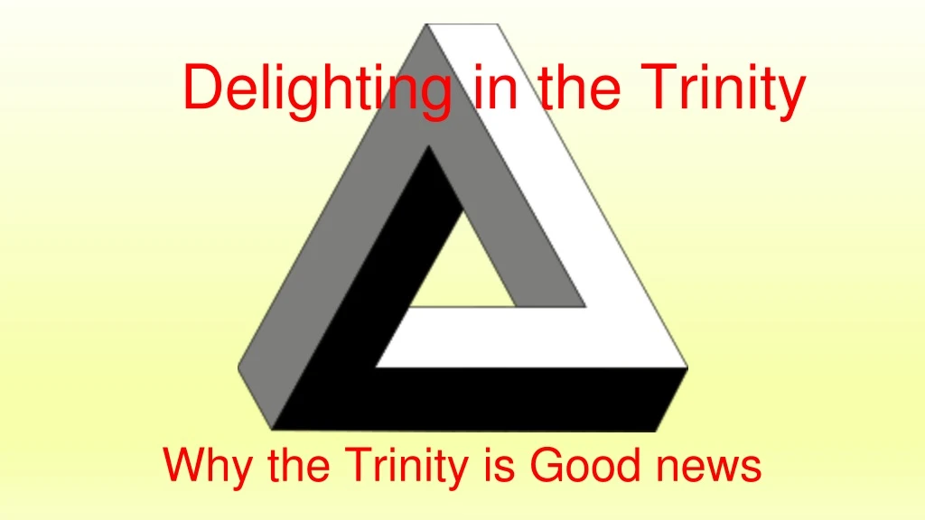 delighting in the trinity