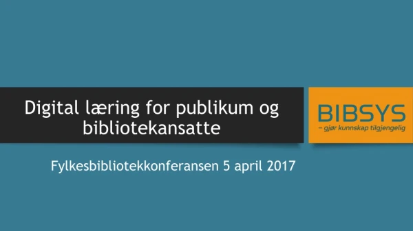 Digital læring for publikum og bibliotekansatte