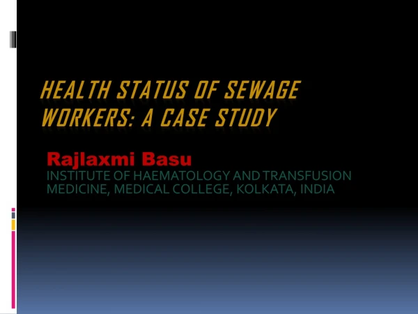 Health Status of Sewage Workers: A Case Study