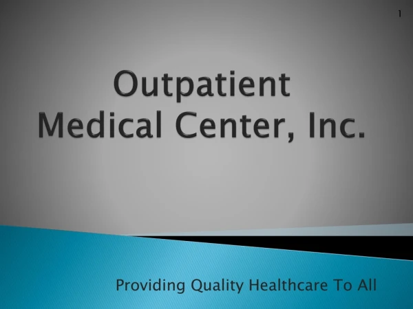 Outpatient Medical Center, Inc.