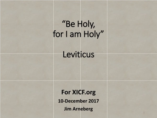 “Be Holy, for I am Holy” Leviticus