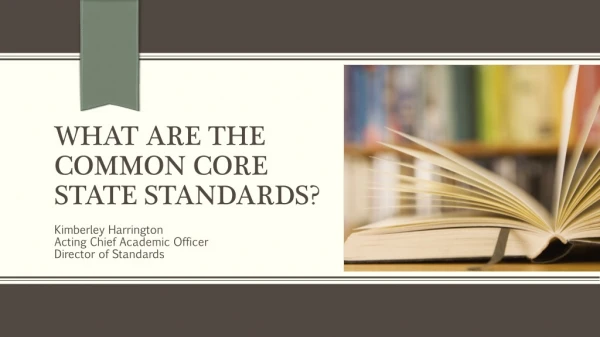 What are the Common Core State Standards?