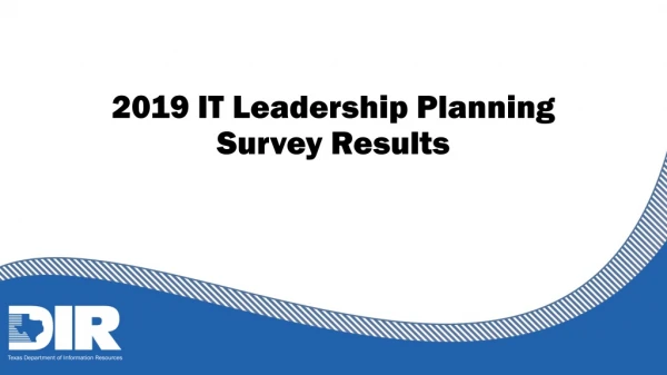 2019 IT Leadership Planning Survey Results