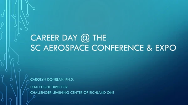 Career Day @ the sc aerospace conference &amp; expo
