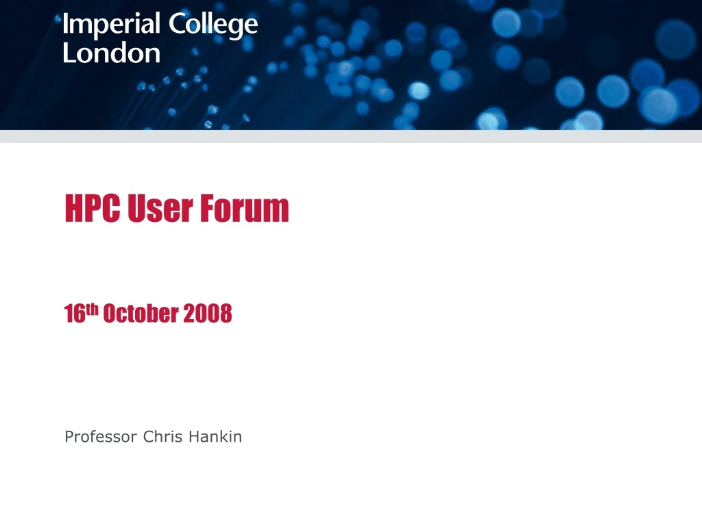 hpc user forum 16 th october 2008