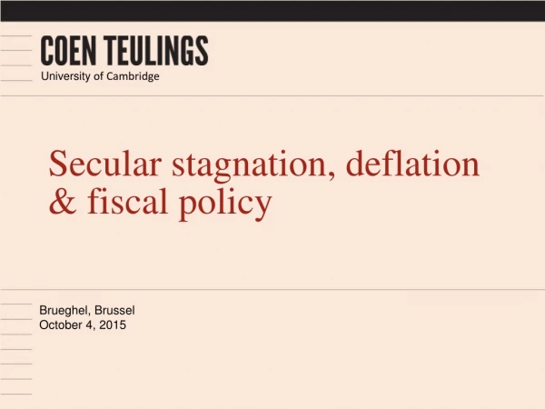 Secular stagnation , deflation &amp; fiscal policy