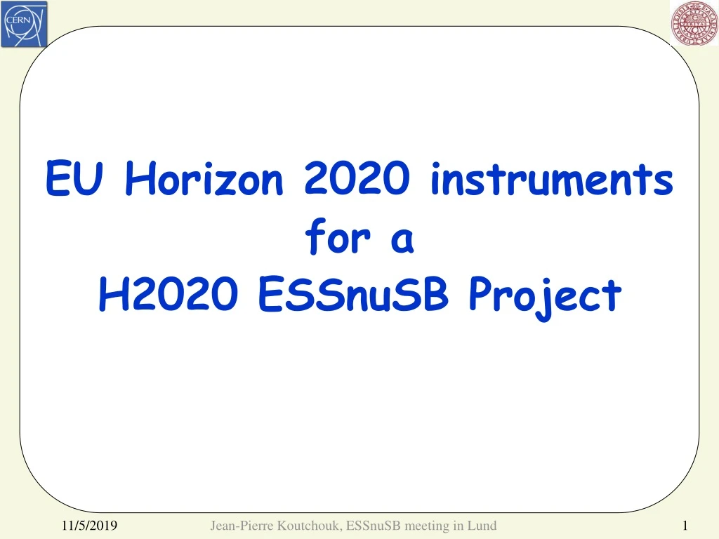 eu horizon 2020 instruments for a h2020 essnusb project