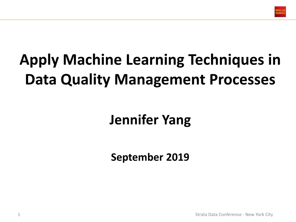 apply machine learning techniques in data quality management processes jennifer yang september 2019