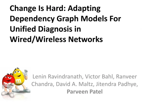 Change Is Hard: Adapting Dependency Graph Models For Unified Diagnosis in Wired/Wireless Networks