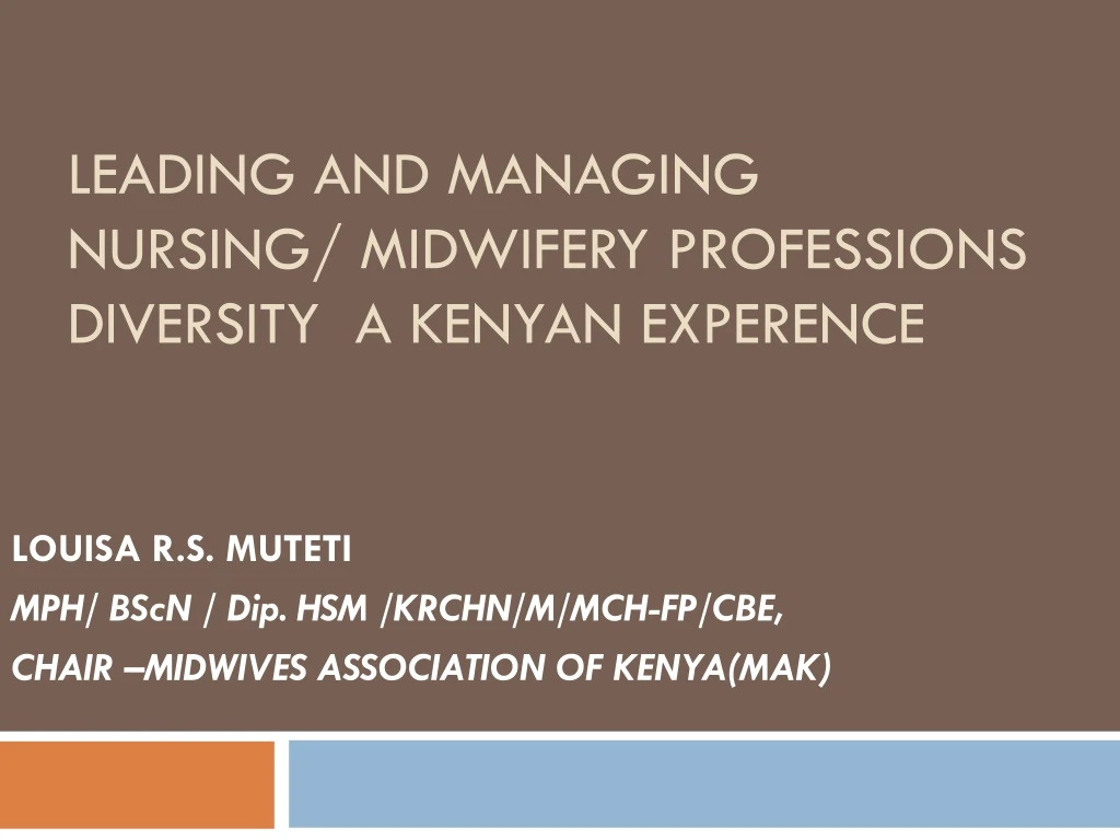 leading and managing nursing midwifery professions diversity a kenyan experence