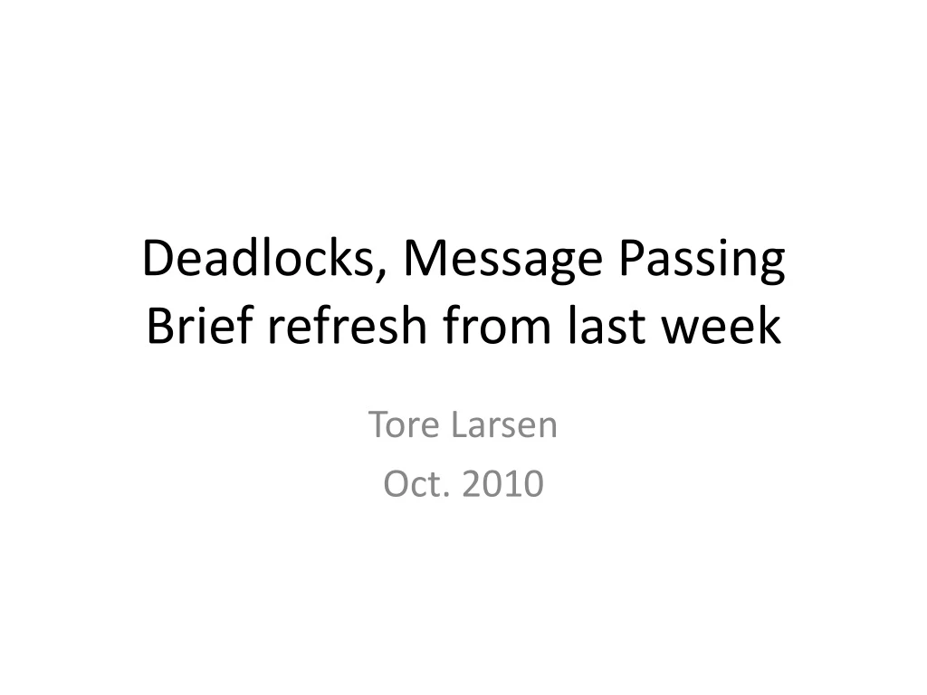 deadlocks message passing brief refresh from last week