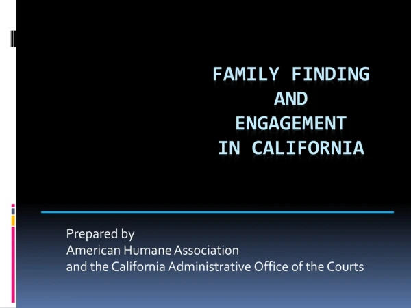 Family Finding and Engagement in California