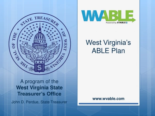 A program of the West Virginia State Treasurer’s Office John D. Perdue, State Treasurer