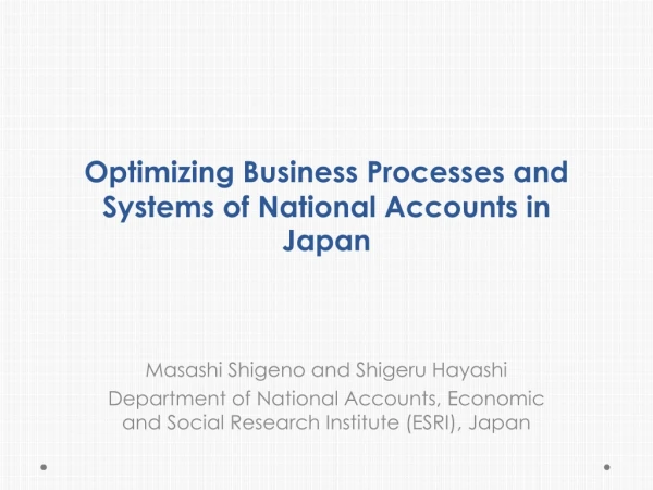 Optimizing Business Processes and Systems of National Accounts in Japan