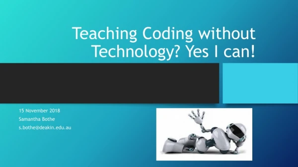 Teaching Coding without Technology? Yes I can!
