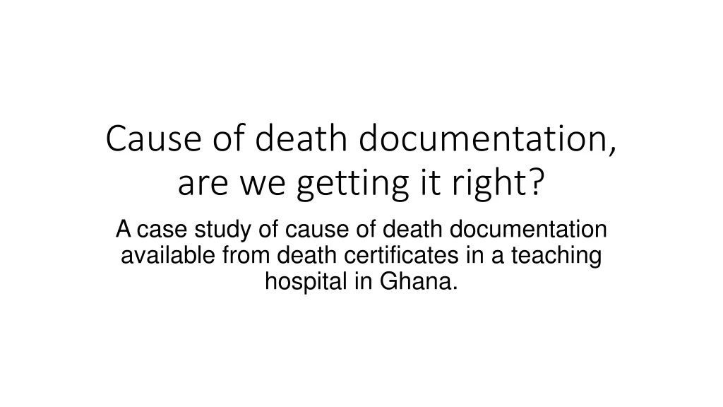 cause of death documentation are we getting it right