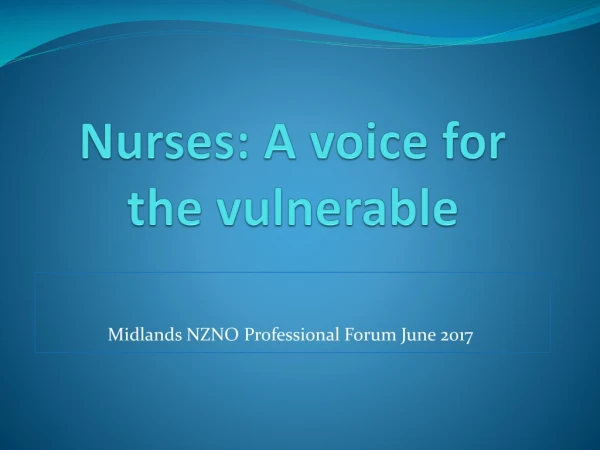 Nurses: A voice for the vulnerable