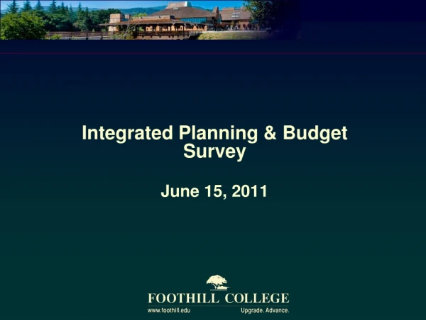 Integrated Planning &amp; Budget Survey June 15, 2011
