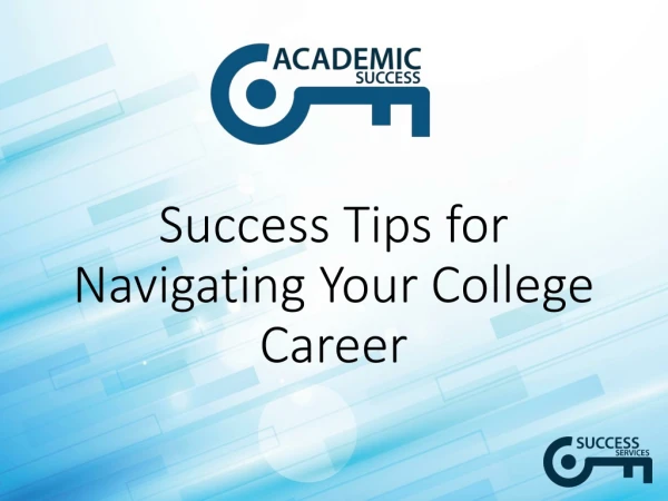 Success Tips for Navigating Your College Career