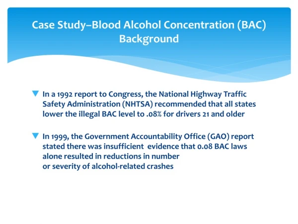 Case Study–Blood Alcohol Concentration (BAC) Background