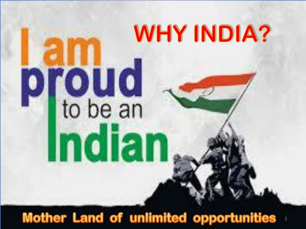 Why India ? Mother Land of unlimited opportunities