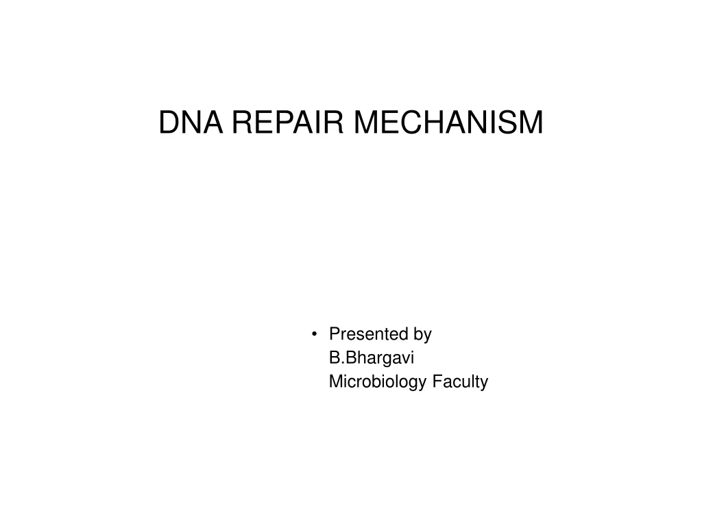 dna repair mechanism presented by b bhargavi